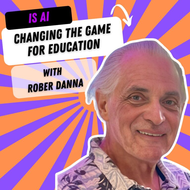 Is AI Changing the Game for Education with Robert Danna